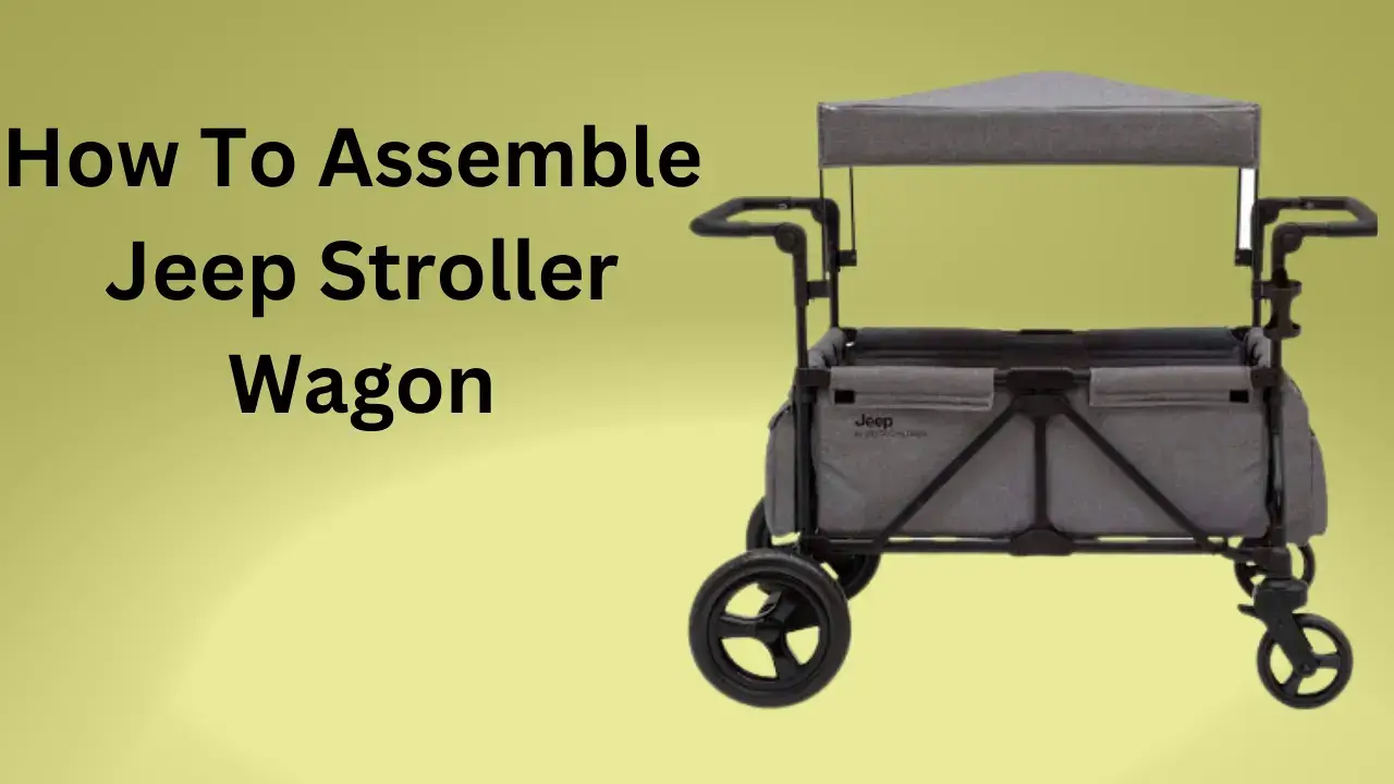 How to assemble jeep stroller wagon