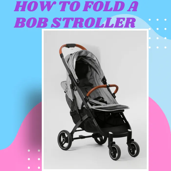 how to fold a bob stroller