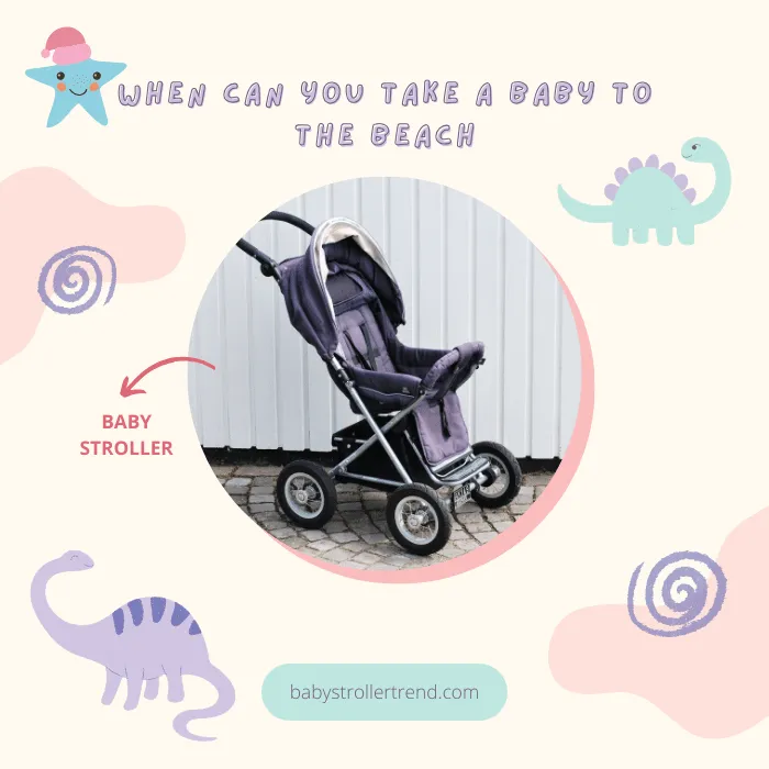 when can you take a baby to the beach