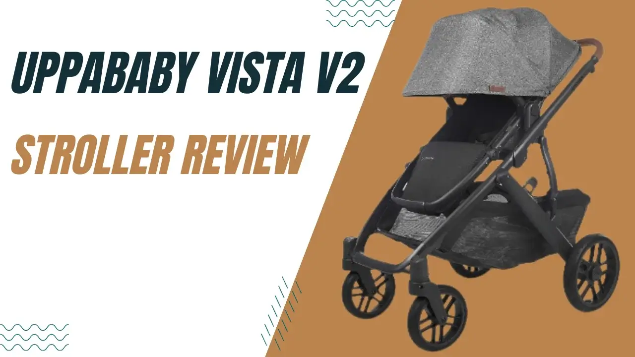 UPPAbaby Vista V2 Stroller Review